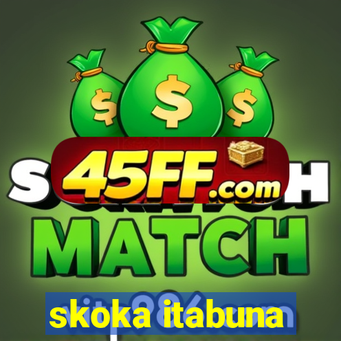 skoka itabuna
